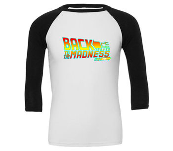Back to The Madness Baseball 3/4 Sleeve